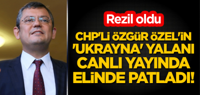 CHP'li Özgür Özel'in ''Ukrayna'daki Türk vatandaşları uyarılmadı'' yalanı dakikalar içinde çürüdü