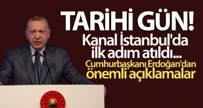 Çılgın projede tarihi gün! Başkan Erdoğan: Kanal İstanbul'a İstanbul'un geleceğini kurtarma projesi olarak bakıyoruz