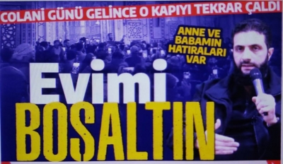 Colani, Esad rejiminin el koyduğu Şam’daki aile evine gitti: “Bu daireyi boşaltabilir misiniz?”