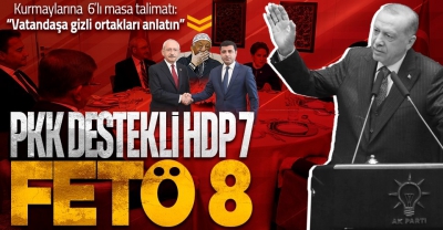 Cumhurbaşkanı Erdoğan'dan 6'l Masa talimatı! 'Yeni ve sekizinci ortaklarını herkese anlatın...'