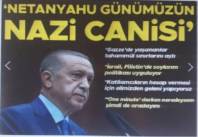 Cumhurbaşkanı Erdoğan: Netanyahu günümüzün Nazi canisi 