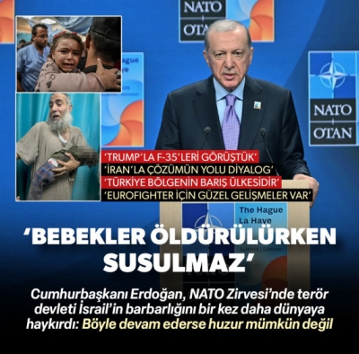 Cumhurbaşkanı Erdoğan: Gazze'de bebekler öldürülürken susulmaz