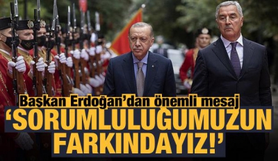 Cumhurbaşkanı Erdoğan'dan Balkanlar mesajı: Sorumluluğumuzun farkındayız!