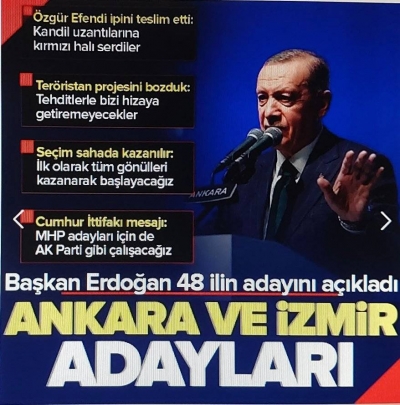 Cumhurbaşkanı Erdoğan 17'si büyükşehir 48 ilin adayını açıkladı