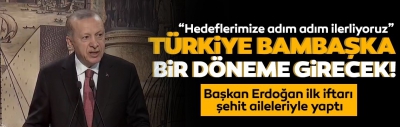 Cumhurbaşkanı Erdoğan ilk iftarı şehit aileleri ile yaptı: Vatanı olmayanın özgürlüğü kalmaz