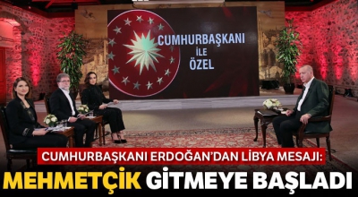 Cumhurbaşkanı Erdoğan'dan Libya mesajı: Mehmetçik gitmeye başladı.