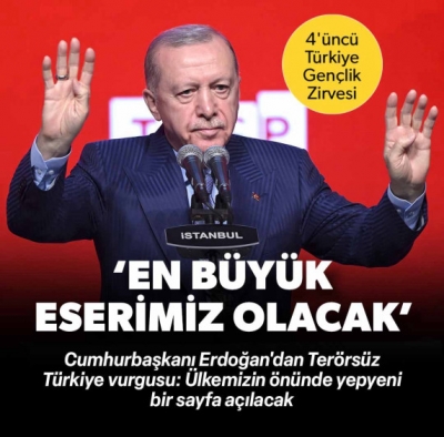 Cumhurbaşkanı Erdoğan: Terörsüz Türkiye en büyük eserimiz olacak