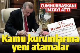 Cumhurbaşkanı Erdoğan imzaladı! Kamu kurumlarına yeni atamalar Resmi Gazete'de
