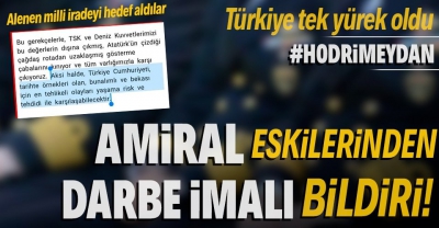 Cuntacılığa özenip milli iradeyi hedef alan amiral eskilerine çok sert tepki: O Türkiye eskide kaldı, haddinizi bilin 