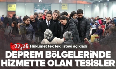 Deprem bölgelerinde hizmette olan tesisler hangileri?