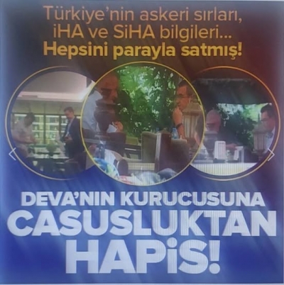 DEVA'lı casus 'DEVA'sız ihanet! Metin Gürcan'a 16 yıl 8 ay hapis cezası