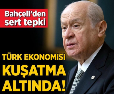 Devlet Bahçeli: Karşımızdaki tablonun hiçbir ekonomik temeli yoktur