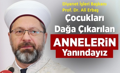 Diyanet İşleri Başkanı Ali Erbaş, Diyarbakır'daki evlat nöbeti tutan acılı anneleri ziyaret etti.