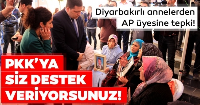 Diyarbakır anneleri AP üyesinin yüzüne karşı: Teröre destek vermenizi istemiyoruz.