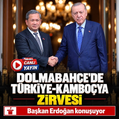 Dolmabahçe’de Erdoğan–Hun Manet zirvesi: Erdoğan’dan Kamboçya’nın Gazze Barış Kurulu kararına destek