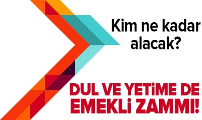 Dul ve yetime de emekli zammı! Kim ne kadar alacak?