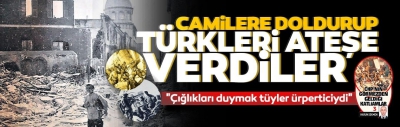 İşgalci Yunan Türkleri camilere doldurup yaktı! İşte CHP'nin görmediği Yunan vahşeti.