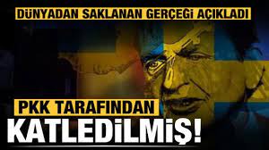 Dünyadan saklanan gerçek: İsveç'in eski başbakanı PKK tarafından öldürülmüş