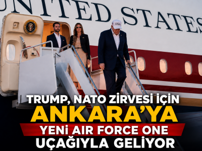 Dünyanın gözü NATO Liderler Zirvesi için Ankara'da: Trump 1000 kişilik heyet ve yeni uçağıyla geliyor!