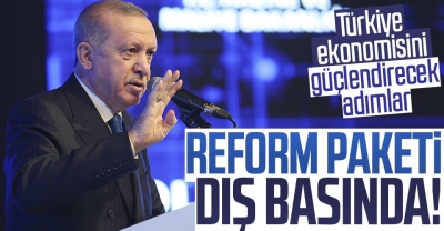 Ekonomi Reform Paketi dünyada ses getirdi: Potansiyel büyümeyi artıracak