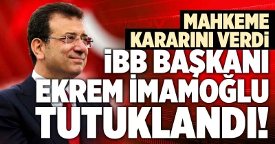 Ekrem İmamoğlu tutuklandı