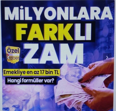 Emekliye en az 17 bin lira: Temmuz zammı ne kadar olacak? Hangi formüller var? Memur emeklilerinin aylıkları nasıl değişecek?