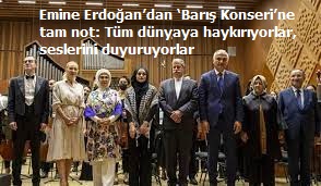 Emine Erdoğan: En büyük dileğim, tüm coğrafyalarda barış notalarının yükselmesi 