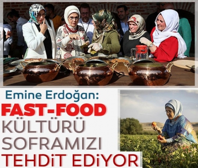 Emine Erdoğan: Fast-Food kültürü soframızı tehdit ediyor
