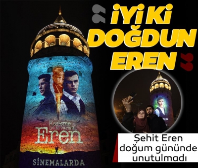 Eren Bülbül’ün doğum gününe özel görseller Galata Kulesi’ne yansıtıldı!