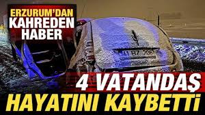 Erzurum'da meydana gelen katliam gibi trafik kazasında ilk belirlemelere göre 4 kişi hayatını kaybetti.