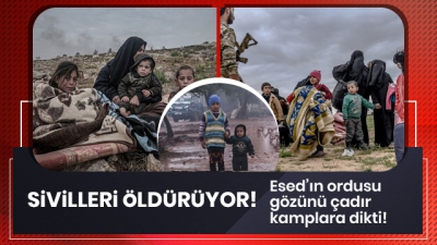 Esad rejimi çadırda yaşayan sivilleri öldürmeye başladı..