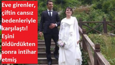 Eve girenler, çiftin cansız bedenleriyle karşılaştı! Eşini öldürdükten sonra intihar etmiş 