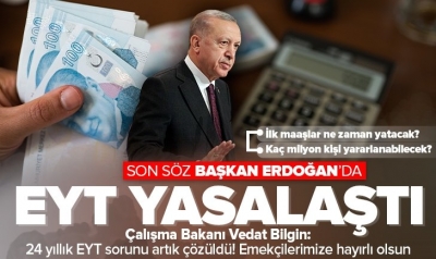 EYT yasalaştı! Kanun TBMM Genel Kurulunda kabul edildi | EYT'lilerin ilk maaşı ne zaman yatacak?