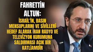 Fahrettin Altun'dan İsrail'in İran devlet televizyonuna saldırısına tepki
