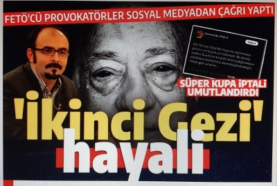 FETÖ'cülerin Süper Kupa iptali üzerinden 'ikinci Gezi' hayali: Arkası gelir umarım 