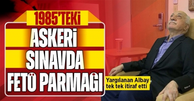 FETÖ’nün 1985’teki Askeri Sınav Sorularını Çaldığı Ortaya Çıktı! 