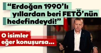 FETÖ'nün asıl hedefi Erdoğan'dı.