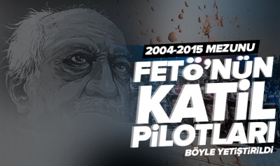 FETÖ'nün katil pilotları böyle yetiştirildi! Darbeci hainler 2004-2015 mezunu