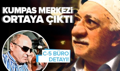 FETÖ'nün kumpas merkezi ortaya çıktı: Hepsi 'C-5 Büro'da hazırlanmış