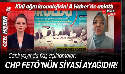FETÖ'nün siyasi ayağı CHP mi? Hilal Kaplan yakın tarihte yaşananları detaylarıyla anlattı