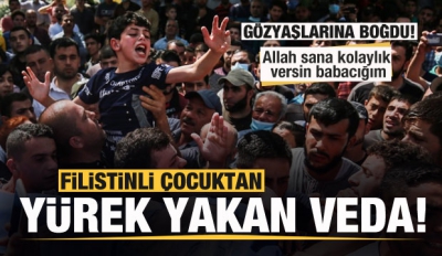 Filistinli çocuğun şehit babasına yürek yakan vedası: Allah yolunu açık etsin 