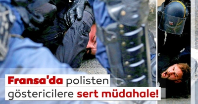 Fransa yeniden yangın yeri! Fransa polisinden göstericilere sert müdahale.