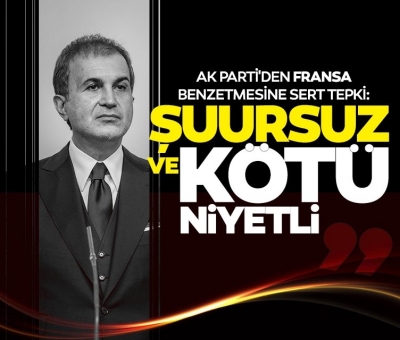 Fransa'daki olayların Türkiye'de yaşanacağı iddiası! AK Parti Sözcüsü Ömer Çelik: Şuursuz ve çirkin provokasyon.