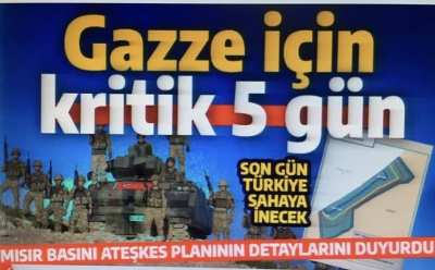Gazze için en kritik 5 gün: Mısır basını ateşkes planının detaylarını duyurdu