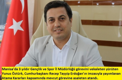 Manisa'da spor camiasını sevindiren atama Gençlik ve Spor İl Müdürü Yunus Öztürk asaleten atandı