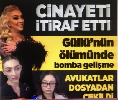 Güllü’nün ölümüyle ilgili çarpıcı gelişme! Cinayeti itiraf etti