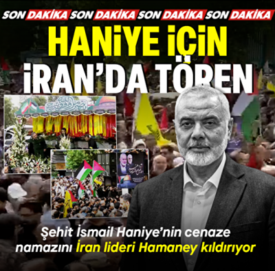 Hamas lideri İsmail Haniye için cenaze töreni düzenleniyor! Alanda on binlerce kişi var