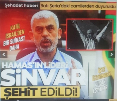 Hamas lideri Yahya Sinvar şehit edildi! Sinvar'ın şehadeti camilerden ilan edildi . 