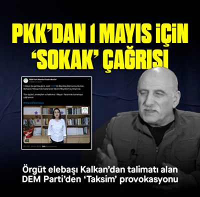 Harekat öncesi köşeye sıkışan PKK'dan 1 Mayıs için sokak çağrısı! Kandil sapığı Duran Kalkan istedi DEM harekete geçti