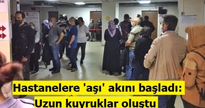  Hastanelere 'aşı' akını başladı: Uzun kuyruklar oluştu  